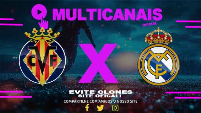 Assistir Villarreal x Real Madrid AO VIVO Online 15/03/2025