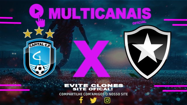 Assistir Capital-DF x Botafogo AO VIVO Online 22/05/2025