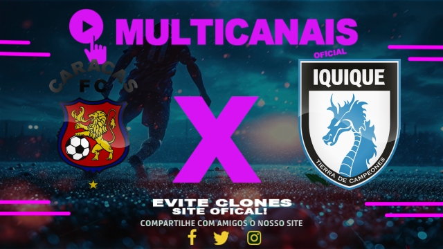 Assistir Caracas x Deportes Iquique AO VIVO Online 29/05/2025