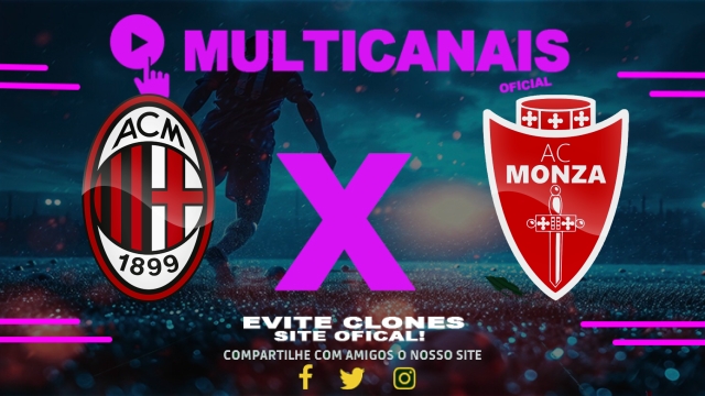 Assistir Milan x Monza AO VIVO Online 24/05/2025