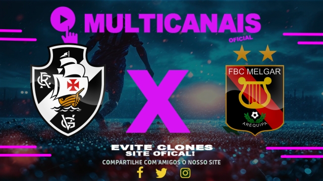 Assistir Vasco x Melgar AO VIVO Online 27/05/2025