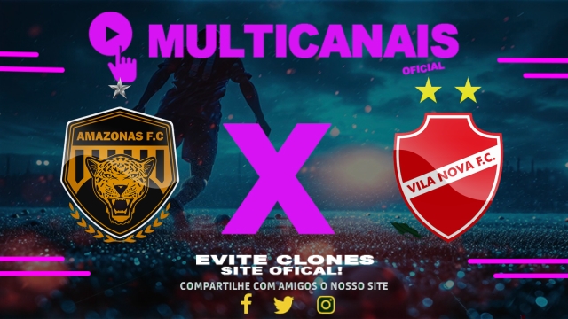 Assistir Amazonas x Vila Nova AO VIVO Online 22/06/2025