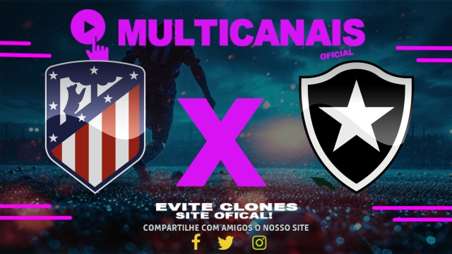 Assistir Atlético de Madri x Botafogo AO VIVO Online 23/06/2025