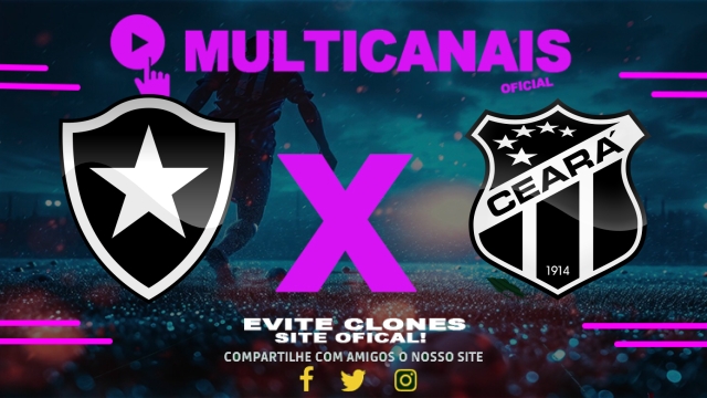 Assistir Botafogo x Ceará AO VIVO Online 04/06/2025