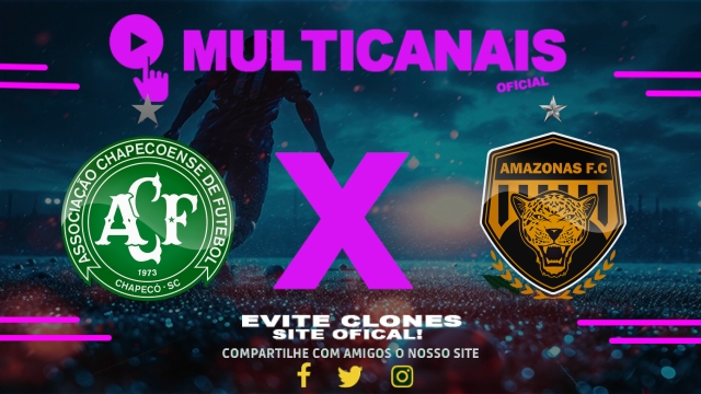 Assistir Chapecoense x Amazonas AO VIVO Online 02/06/2025
