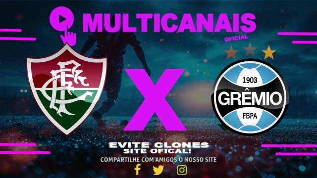 Assistir Fluminense x Grêmio AO VIVO Online 06/06/2025
