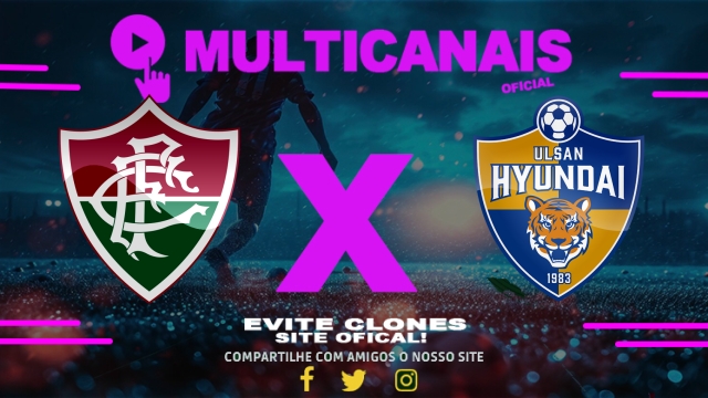 Assistir Fluminense x Ulsan HD AO VIVO Online 21/06/2025