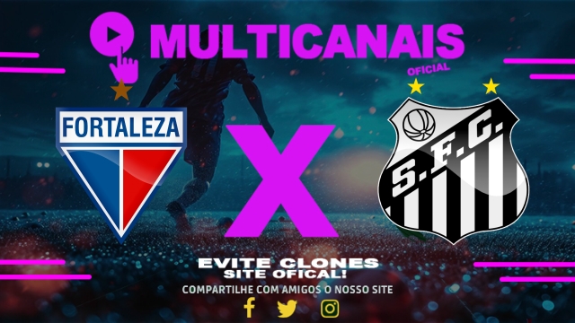 Assistir Fortaleza x Santos AO VIVO Online 12/06/2025