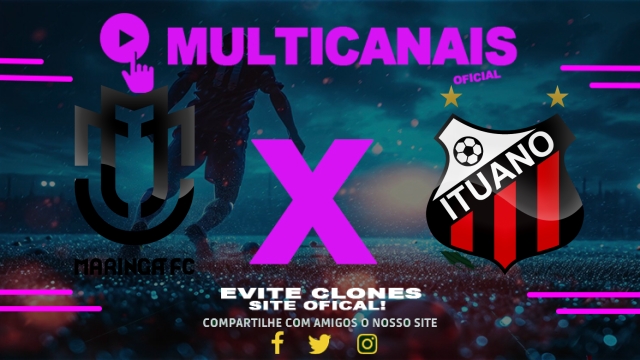 Assistir Maringá x Ituano AO VIVO Online 01/06/2025
