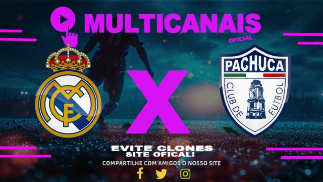 Assistir Real Madrid x Pachuca AO VIVO Online 22/06/2025