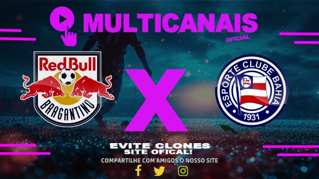 Assistir Red Bull Bragantino x Bahia AO VIVO Online 12/06/2025